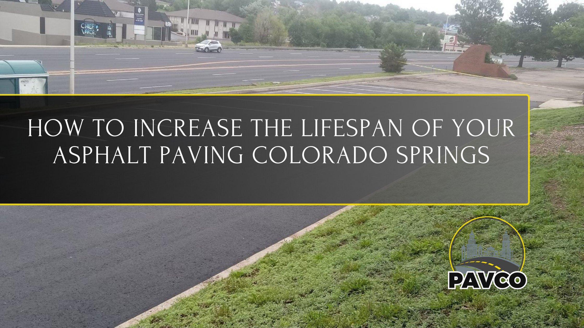 How to Increase the Lifespan of Your Asphalt Paving Colorado Springs