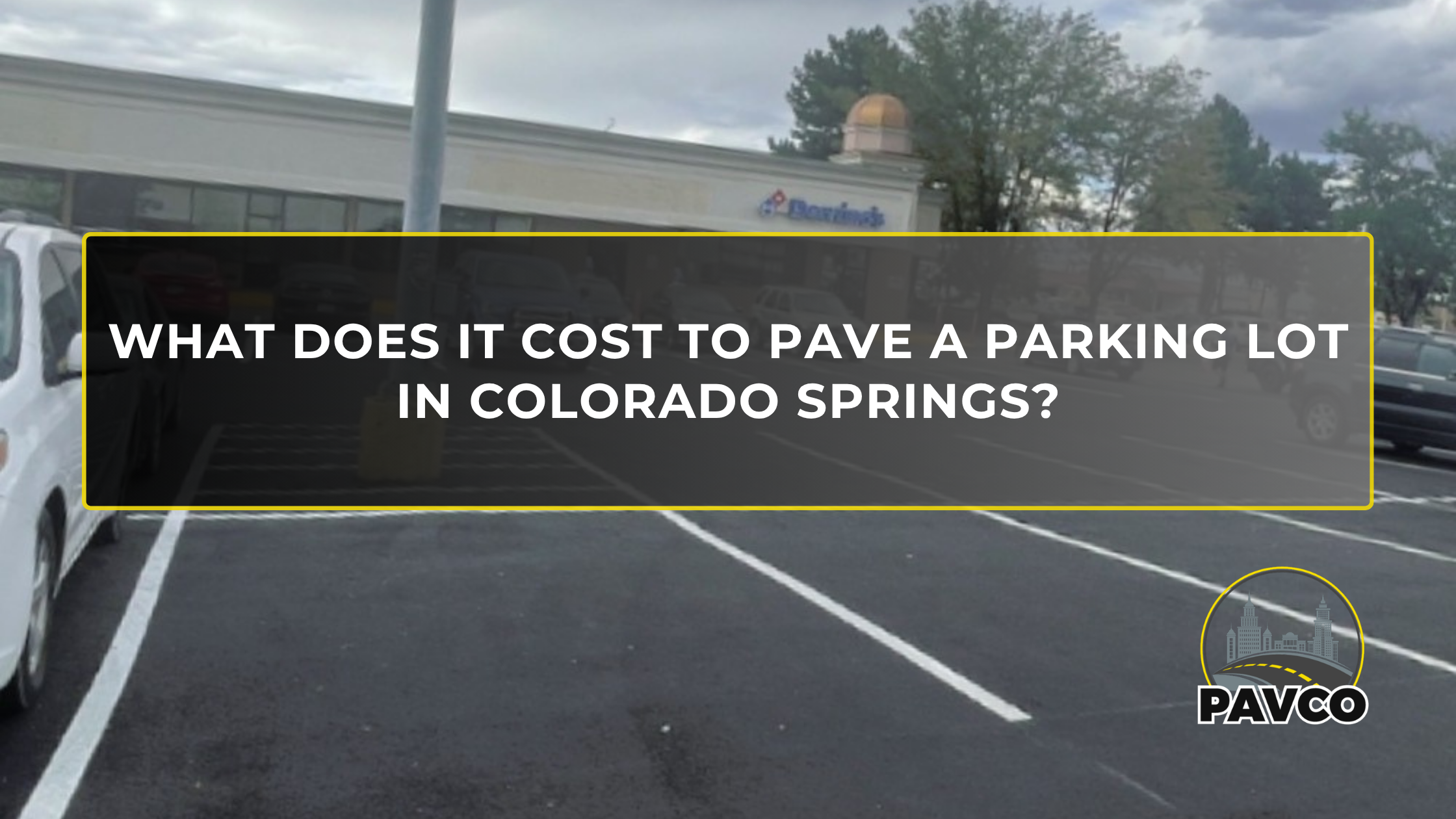 What Does it Cost to Pave a Parking Lot in Colorado Springs